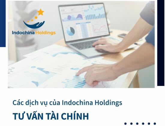 [DỊCH VU] - Dịch vụ của Indochina Holdings: Tư vấn tài chính